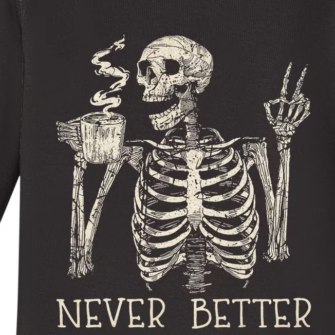 Never Better Skeleton Drinking Coffee Halloween Party Baby Long Sleeve Bodysuit