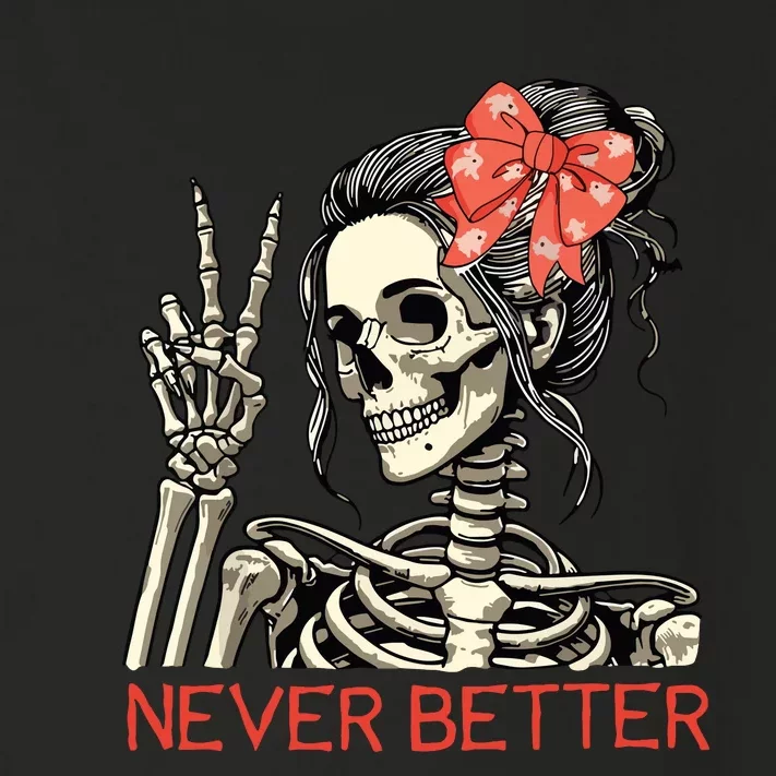 Never Better Skeleton Halloween Skull Mom Messy Bun Women Toddler Long Sleeve Shirt