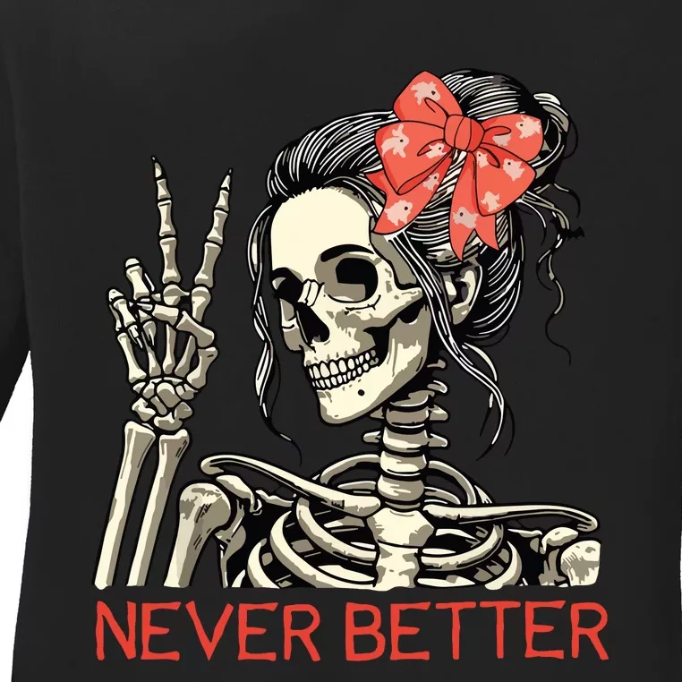 Never Better Skeleton Halloween Skull Mom Messy Bun Women Ladies Long Sleeve Shirt