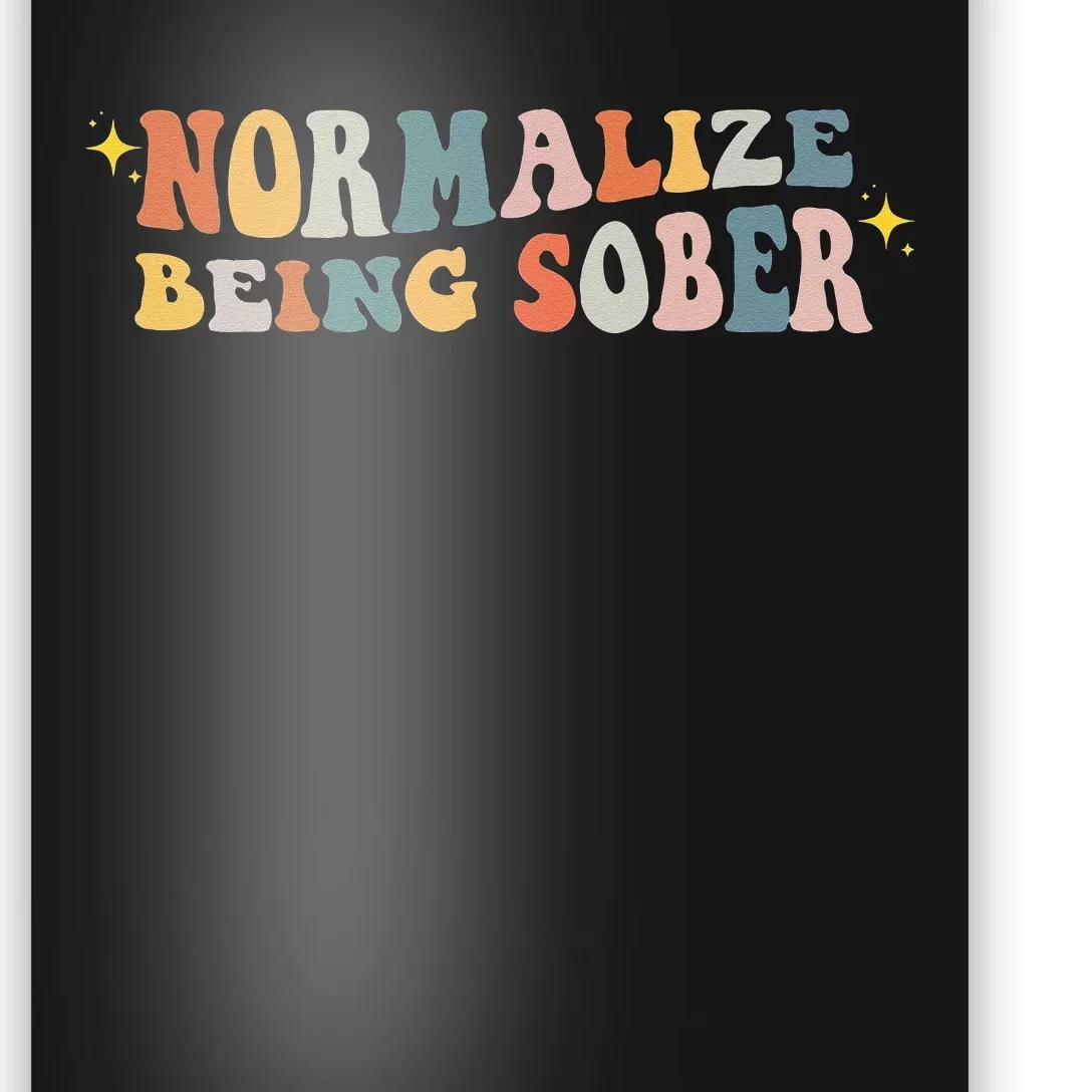 Normalize Being Sober Sobriety Addiction Recovery Motivation Poster