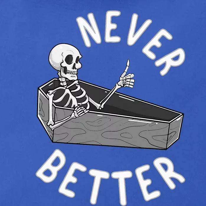 Never Better Skeleton Coffin Skull Funny Halloween Zip Tote Bag