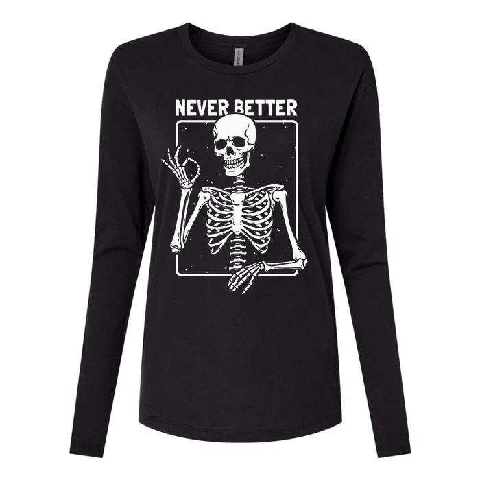 Never Better Skeleton Skeletal Optimism Graphic Womens Cotton Relaxed Long Sleeve T-Shirt