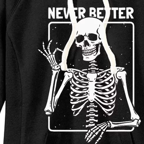 Never Better Skeleton Skeletal Optimism Graphic Women's Fleece Hoodie