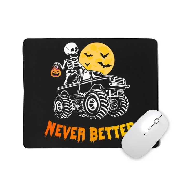 Never Better Skeleton Funny Skull Mousepad