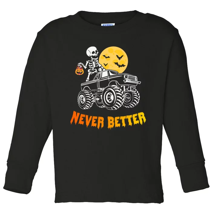 Never Better Skeleton Funny Skull Toddler Long Sleeve Shirt