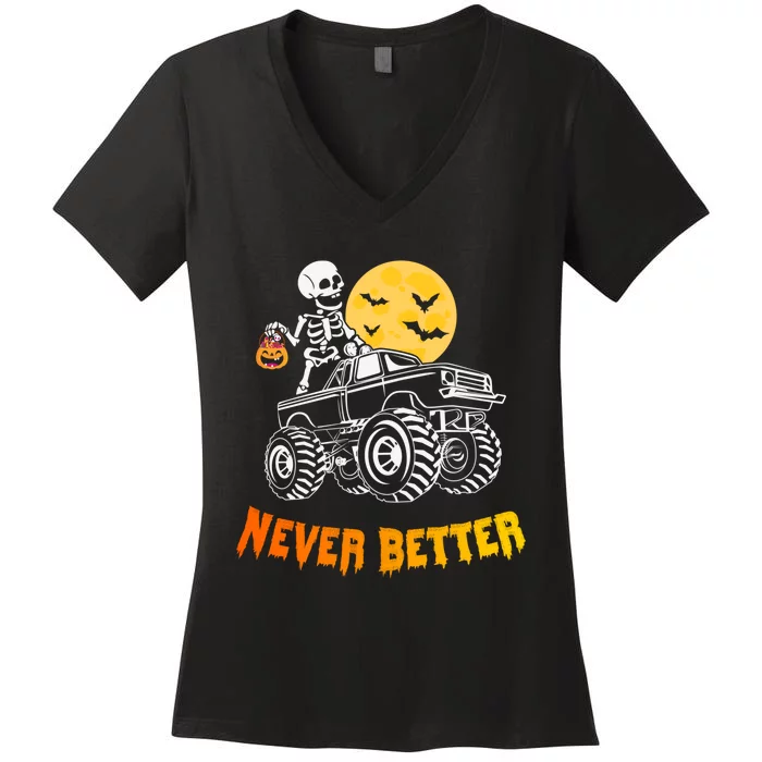 Never Better Skeleton Funny Skull Women's V-Neck T-Shirt