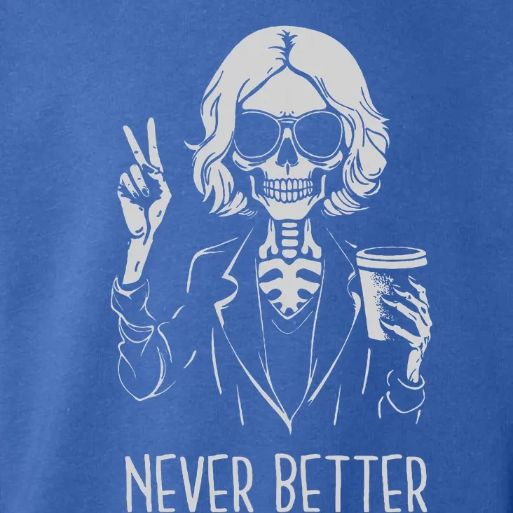 Never Better Skeleton Drinking Cup Coffee Halloween Costume Toddler Hoodie