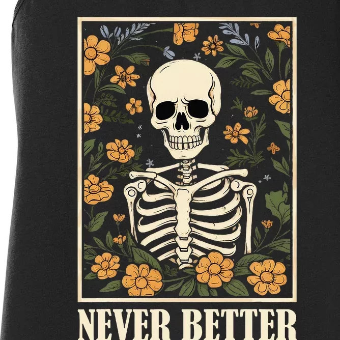 Never Better Skeleton Floral Funny Skull Halloween Women's Racerback Tank