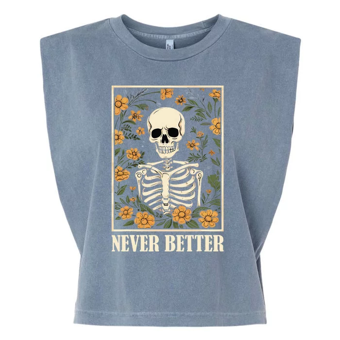 Never Better Skeleton Floral Funny Skull Halloween Garment-Dyed Women's Muscle Tee