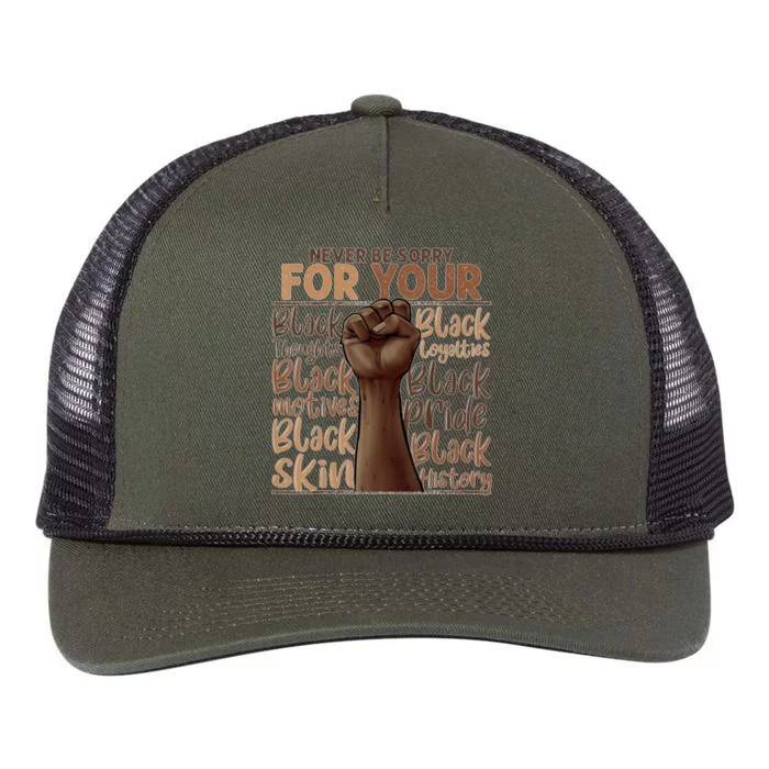 Never Be Sorry For Being Black History Juneteenth Celebrating Black History Mont Retro Rope Trucker Hat Cap