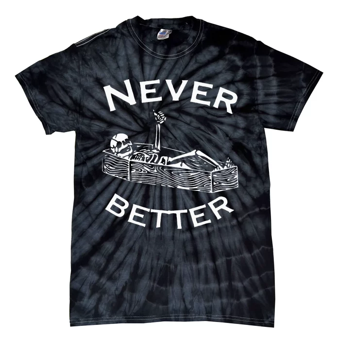 Never Better Skeleton Lazy Halloween Costume Funny Skull Tie-Dye T-Shirt