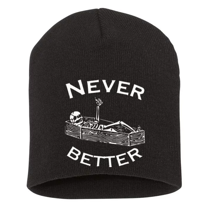 Never Better Skeleton Lazy Halloween Costume Funny Skull Short Acrylic Beanie