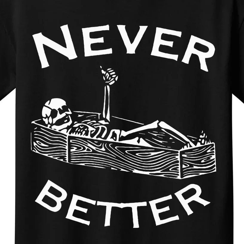 Never Better Skeleton Lazy Halloween Costume Funny Skull Kids T-Shirt