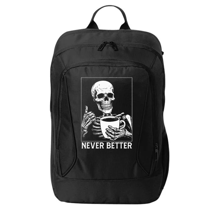 Never Better Skeleton Drinking Coffee Halloween City Backpack