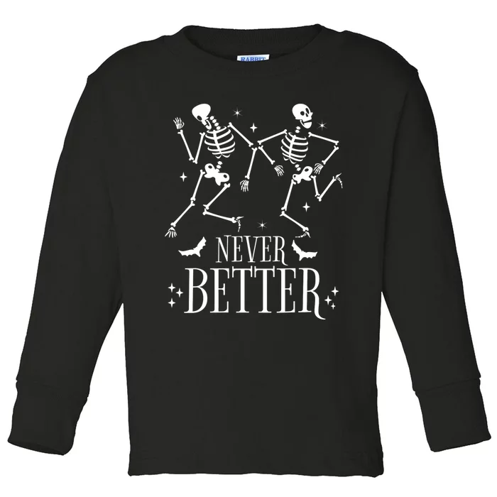 Never Better Skeleton Couple Dancing Funny Halloween Toddler Long Sleeve Shirt