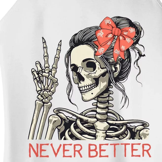 Never Better Skeleton Halloween Skull Mom Women’s Perfect Tri Rocker Tank