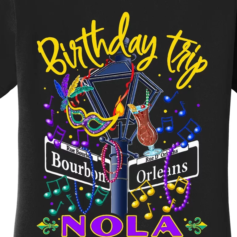 Nola Birthday Trip New Orleans Girl Trip Vacay Women's T-Shirt