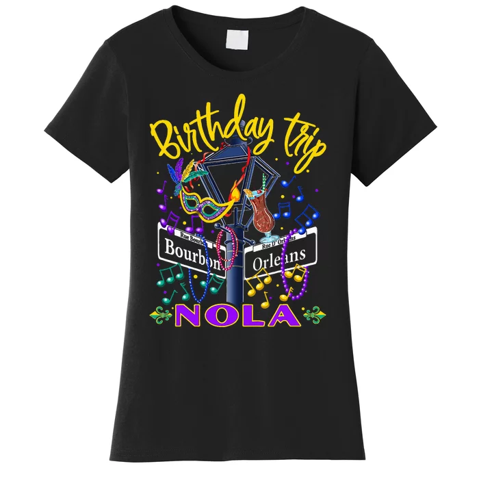 Nola Birthday Trip New Orleans Girl Trip Vacay Women's T-Shirt