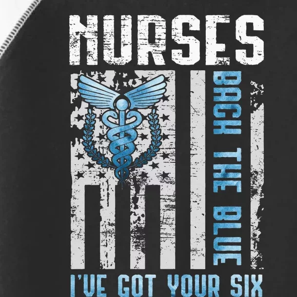 Nurses Back The Blue Ive Got Your Six Nurse Show Support Toddler Fine Jersey T-Shirt