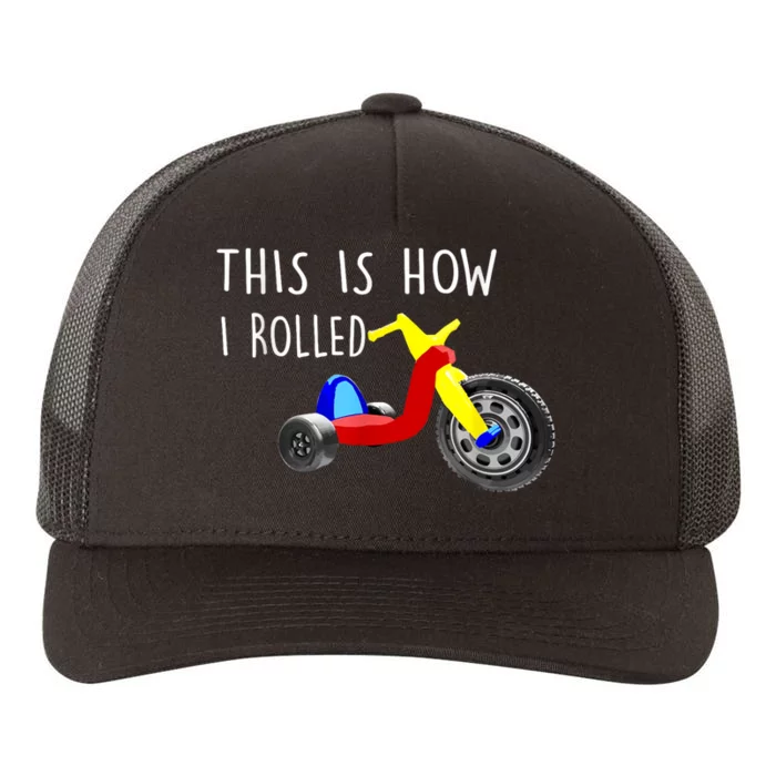 Nostalgic Big Tricycle Wheel This Is How I Rolled 70s 80s Yupoong Adult 5-Panel Trucker Hat