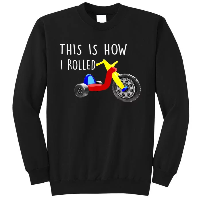 Nostalgic Big Tricycle Wheel This Is How I Rolled 70s 80s Sweatshirt