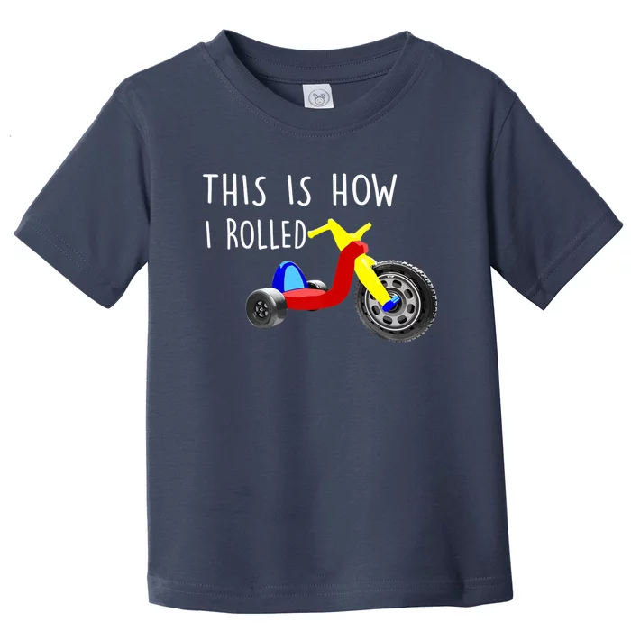 Nostalgic Big Tricycle Wheel This Is How I Rolled 70s 80s Premium Toddler T-Shirt