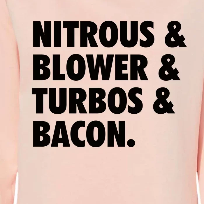 Nitrous & Blowers & Turbos & Bacon Womens California Wash Sweatshirt