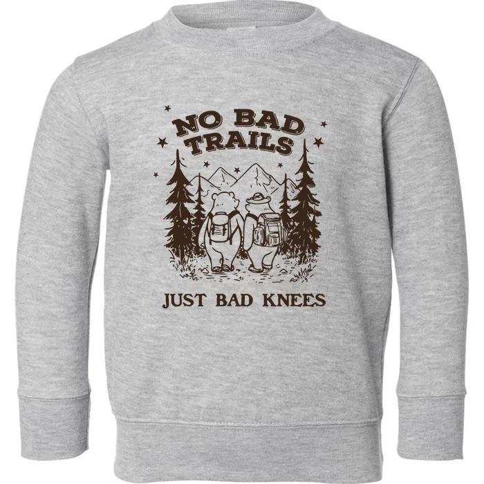 No Bad Trails Just Bad Knees Cute Bears Hiking Vintage Toddler Sweatshirt