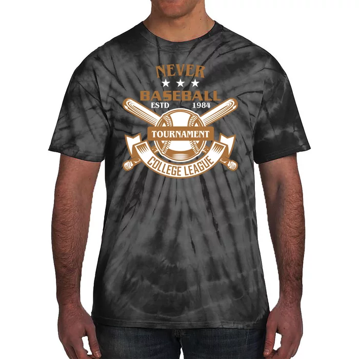 Never Baseball Tournament College League Tie-Dye T-Shirt