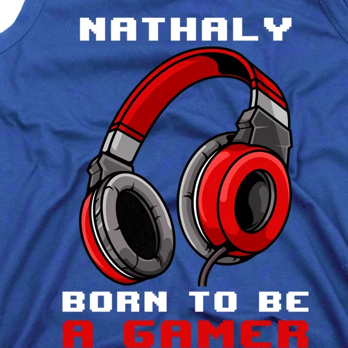 Nathaly Born To Be A Gamer Personalized Meaningful Gift Tank Top