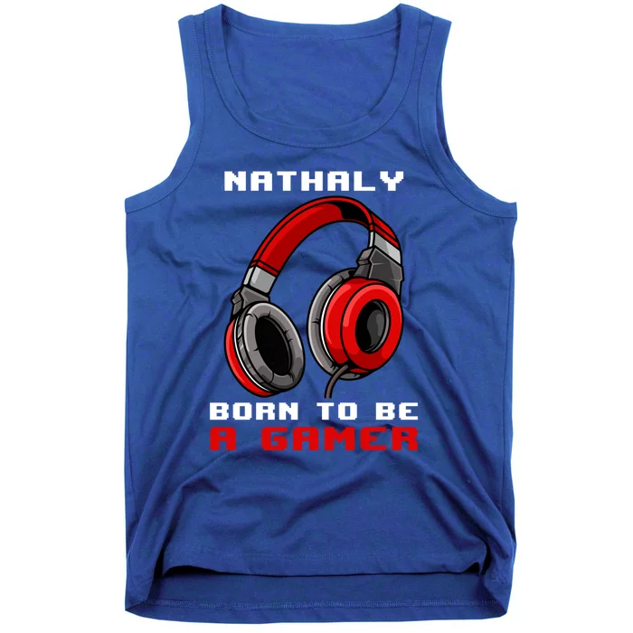 Nathaly Born To Be A Gamer Personalized Meaningful Gift Tank Top