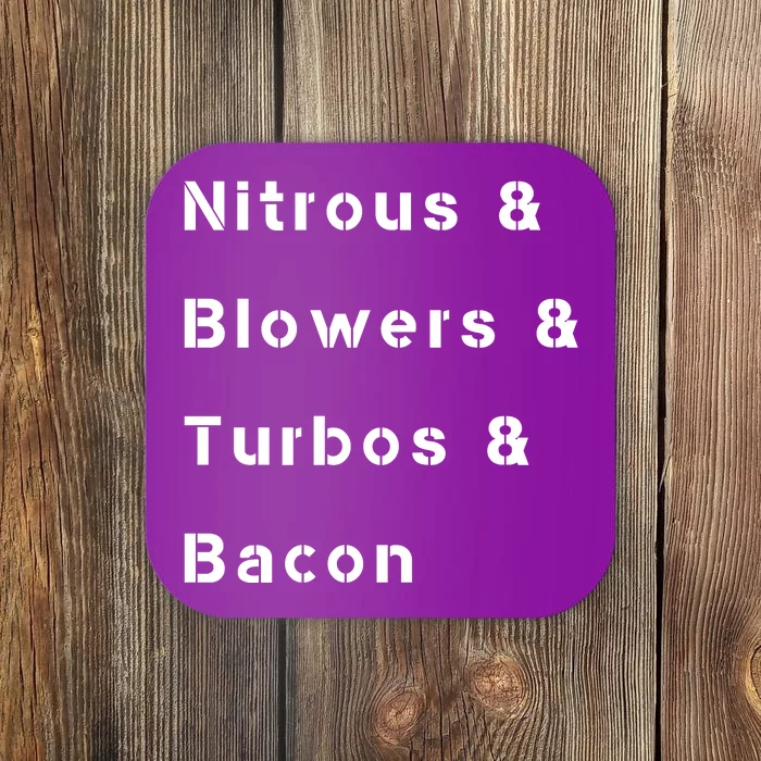 Nitrous & Blowers & Turbos & Bacon Coaster