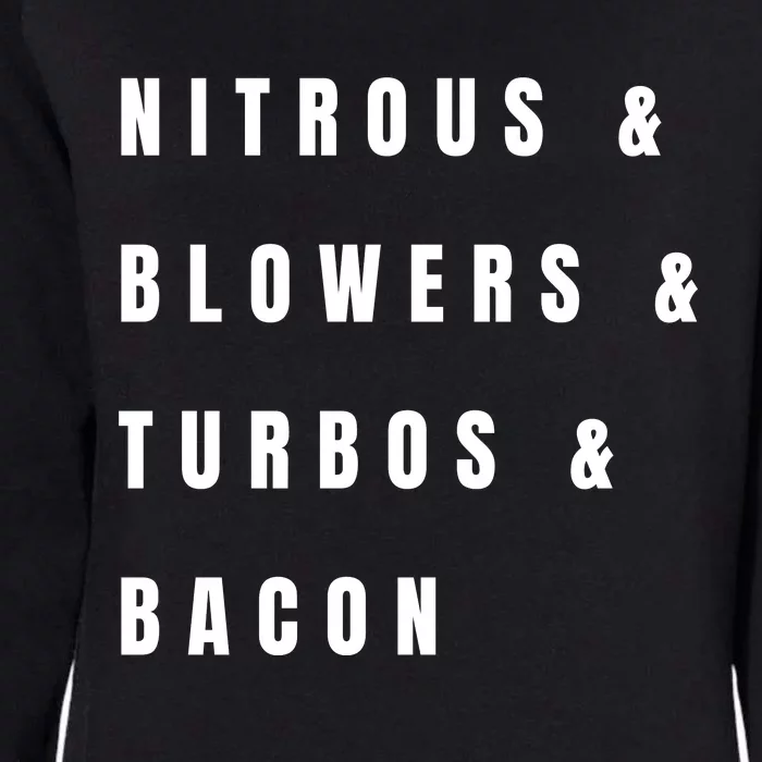 Nitrous & Blowers & Turbos & Bacon Womens California Wash Sweatshirt