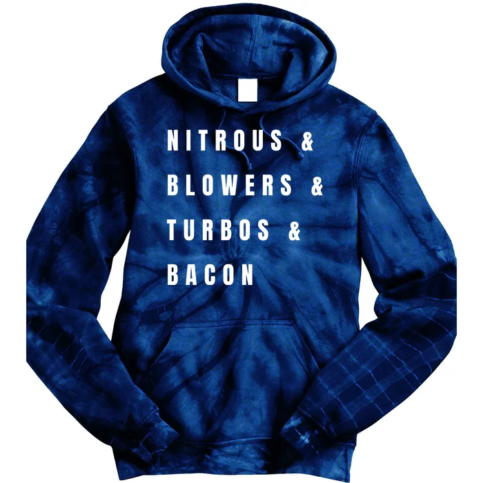 Nitrous & Blowers & Turbos & Bacon Tie Dye Hoodie