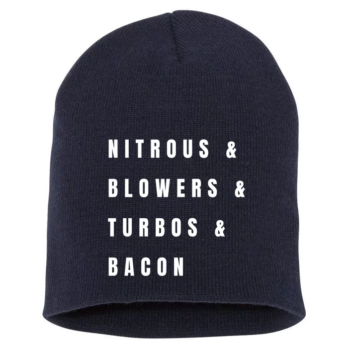 Nitrous & Blowers & Turbos & Bacon Short Acrylic Beanie