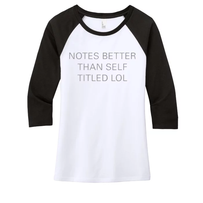 Notes Better Than Self Titled Women's Tri-Blend 3/4-Sleeve Raglan Shirt