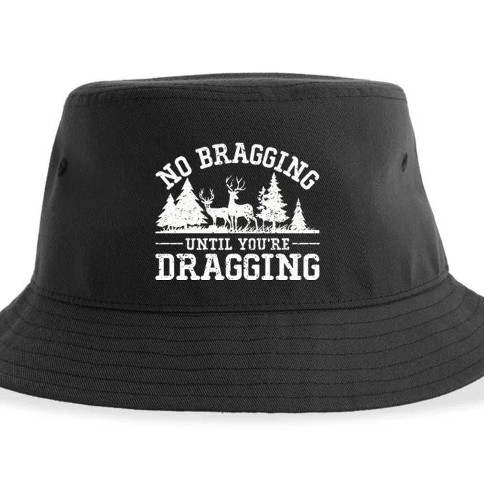 No Bragging Until You're Dragging Funny Deer Hunting Season Sustainable Bucket Hat