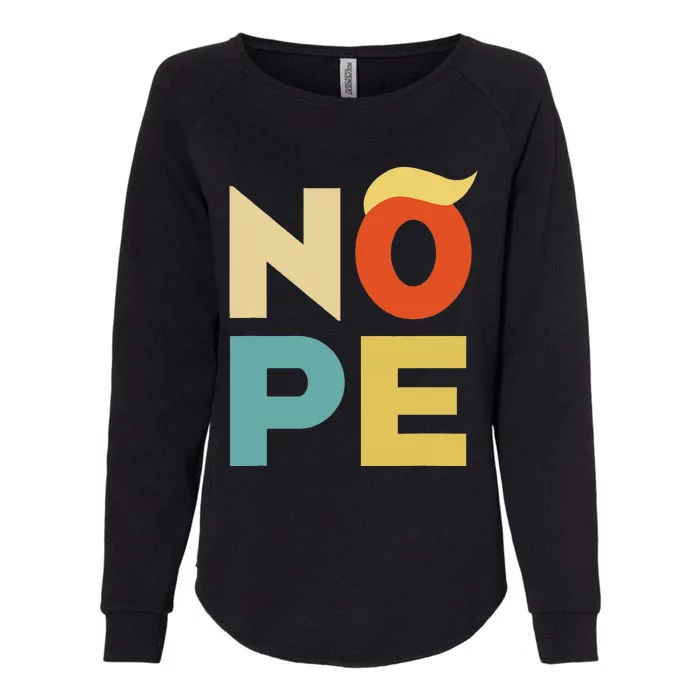 Nope Bold Vintage Style Funny Anti Trump Womens California Wash Sweatshirt