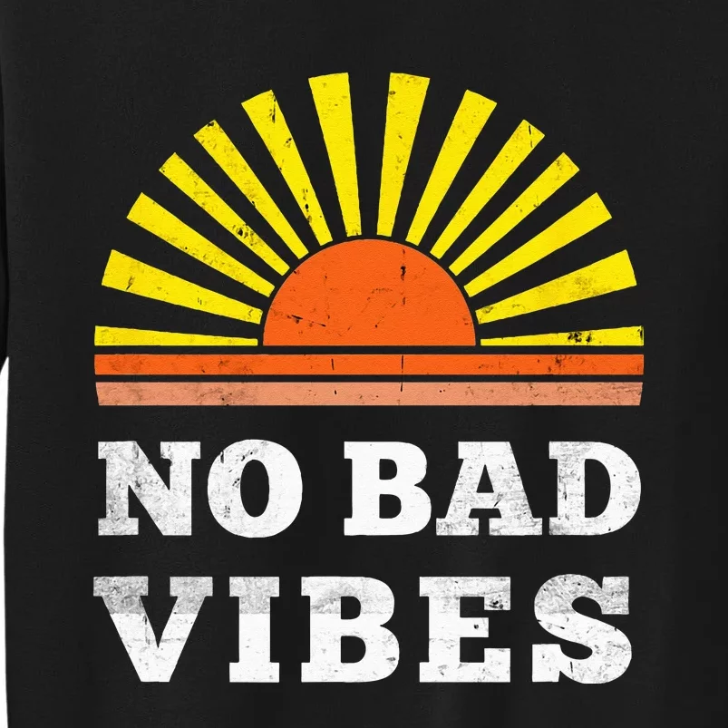 No Bad Vibes Retro Summer Sunset Think Positive Wellbeing Tall Sweatshirt