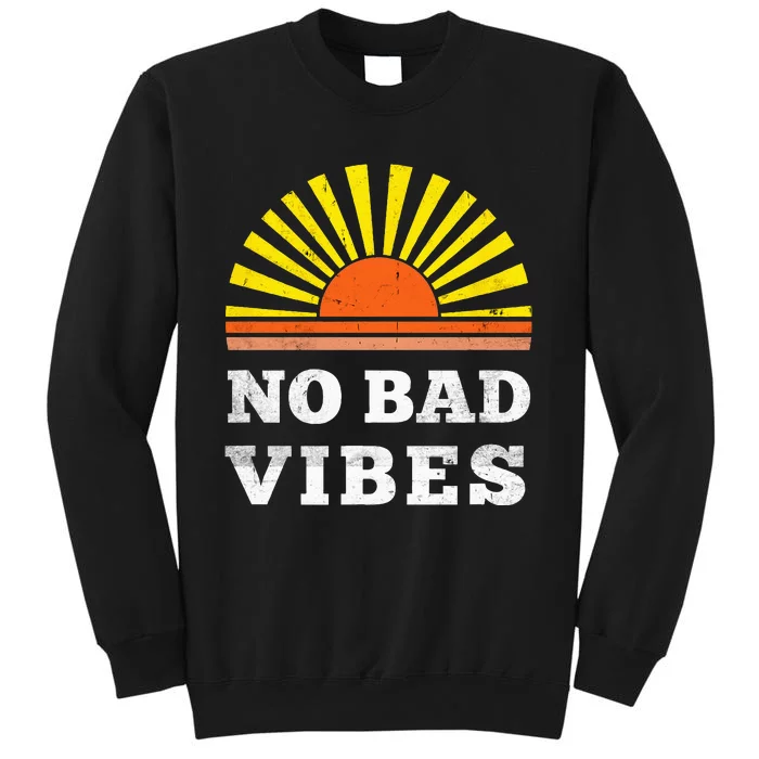 No Bad Vibes Retro Summer Sunset Think Positive Wellbeing Tall Sweatshirt