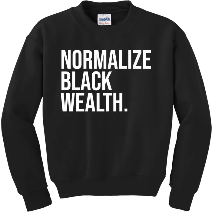 Normalize Black Wealth Uplifting Finance Culture Positivity Kids Sweatshirt