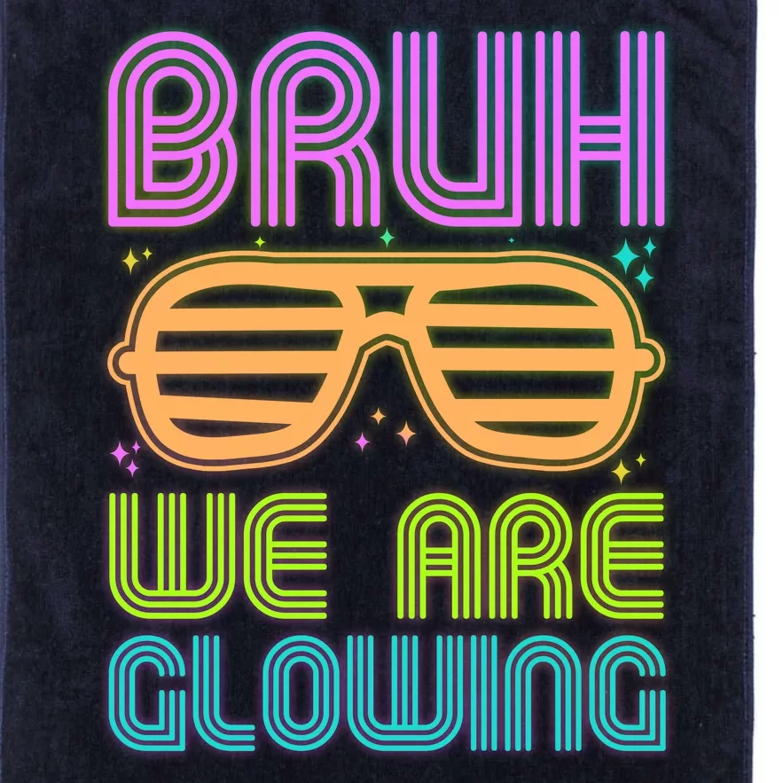 Neon Bruh We Are Glowing Platinum Collection Golf Towel