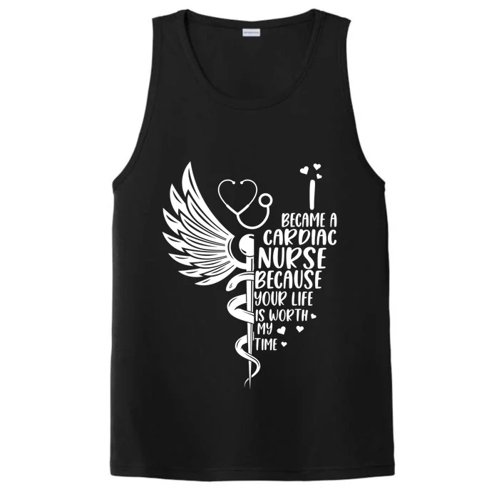 Nurse Because Your Life Is Worth My Time Cardiac Nurse Funny Gift Performance Tank