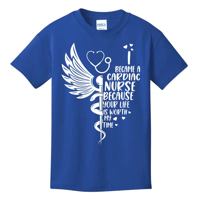 Nurse Because Your Life Is Worth My Time Cardiac Nurse Funny Gift Kids T-Shirt