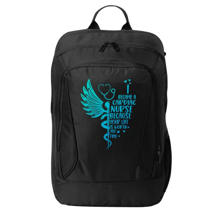 Nurse Because Your Life Is Worth My Time Cardiac Nurse Funny Gift City Backpack