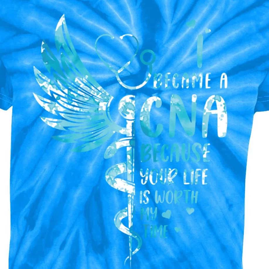 Nurse Because Your Life Is Worth My Time Cna Gift Kids Tie-Dye T-Shirt