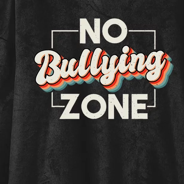 No Bullying Zone Stop Bullying And Anti Bullying Kindness Hooded Wearable Blanket