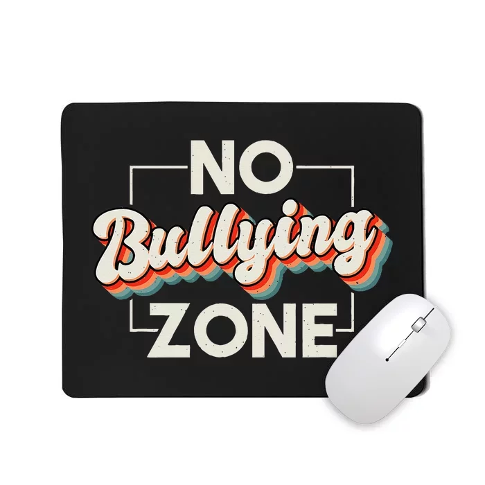 No Bullying Zone Stop Bullying And Anti Bullying Kindness Mousepad