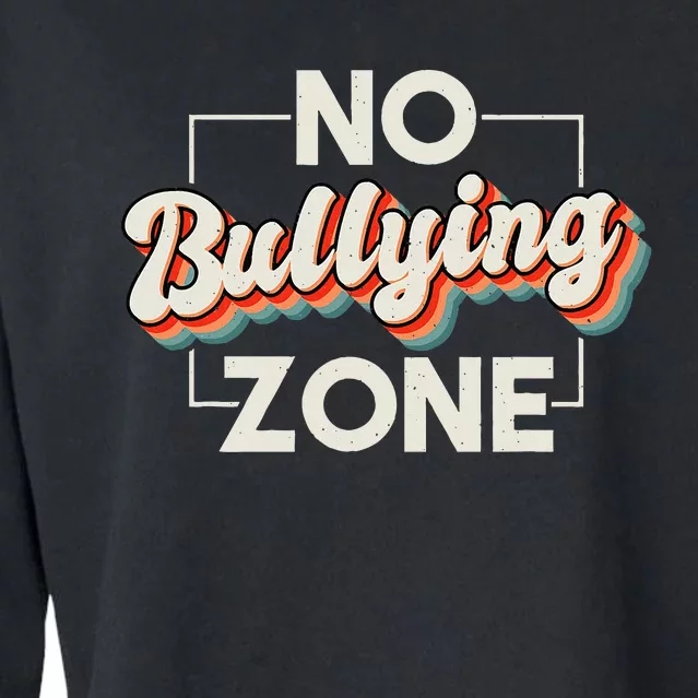 No Bullying Zone Stop Bullying And Anti Bullying Kindness Cropped Pullover Crew