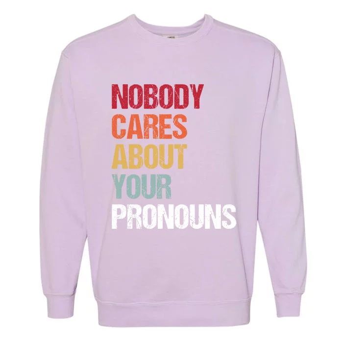 Nobody Cares About Your Pronouns Garment-Dyed Sweatshirt